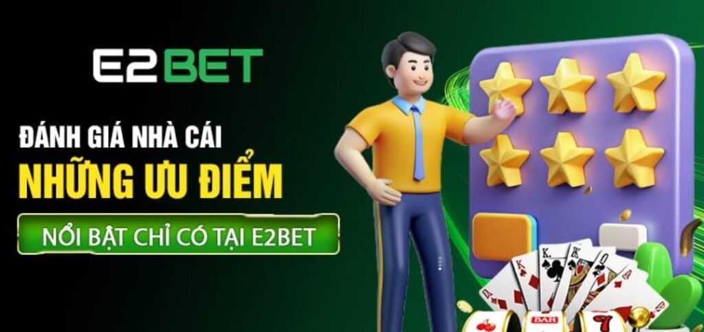 Đánh giá nhà cái E2BET