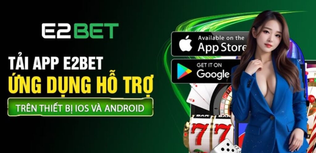 Các bước tải App E2BET trên IOS với Android